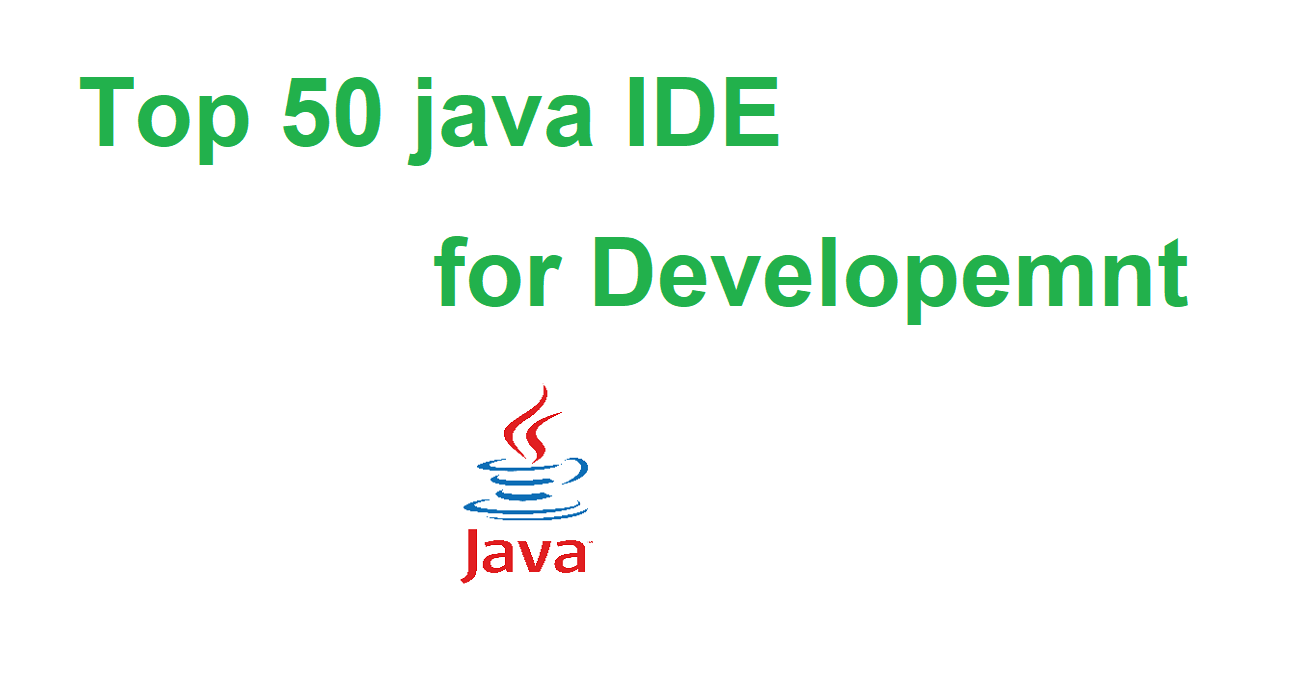 Top 50 Integrated Development Environments (IDEs) that support Java development